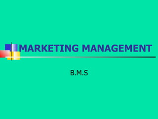 MARKETING MANAGEMENT B.M.S 
