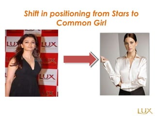 Shift in positioning from Stars to Common Girl 