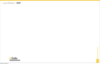 ‣ Lean Startup / MVP




                           Lean User Experience
                               8

sábado 14 de julio de 12
 