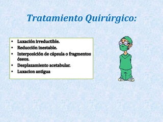 Tratamiento Quirúrgico: 
 