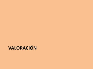 VALORACIÓN
 