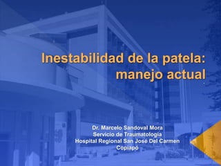 Dr. Marcelo Sandoval Mora
Servicio de Traumatología
Hospital Regional San José Del Carmen
Copiapó
 