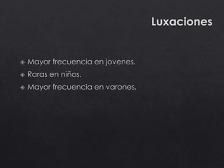 Luxaciones
 