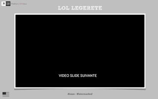 LOL LEGERETE




                 Texte




http://www.youtube.com/watch?v=ZfE4bFsSHzU


             Kenzo - Watermarked
 