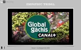 EMPATHIC TRIBAL




http://www.canalplus.fr/c-infos-documentaires/c-global-gachis/pid4808-le-banquet-des-5-000-a-paris.htm...