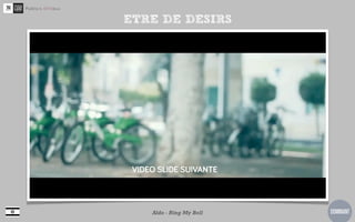 ETRE DE DESIRS




https://www.youtube.com/watch?v=Y83wOHnoldg

              Aldo - Ring My Bell             DOMINANT
 