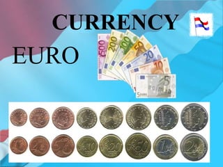CURRENCY
EURO
 