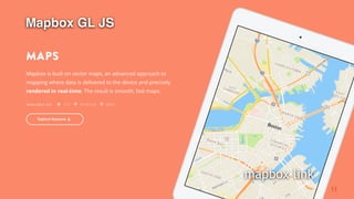 11
Mapbox GL JS
mapbox link
 