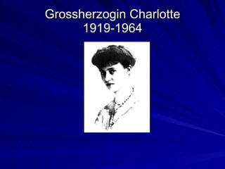 Grossherzogin Charlotte 1919-1964 