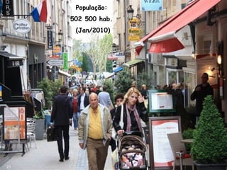 População:
502 500 hab.
(Jan/2010)
21
 