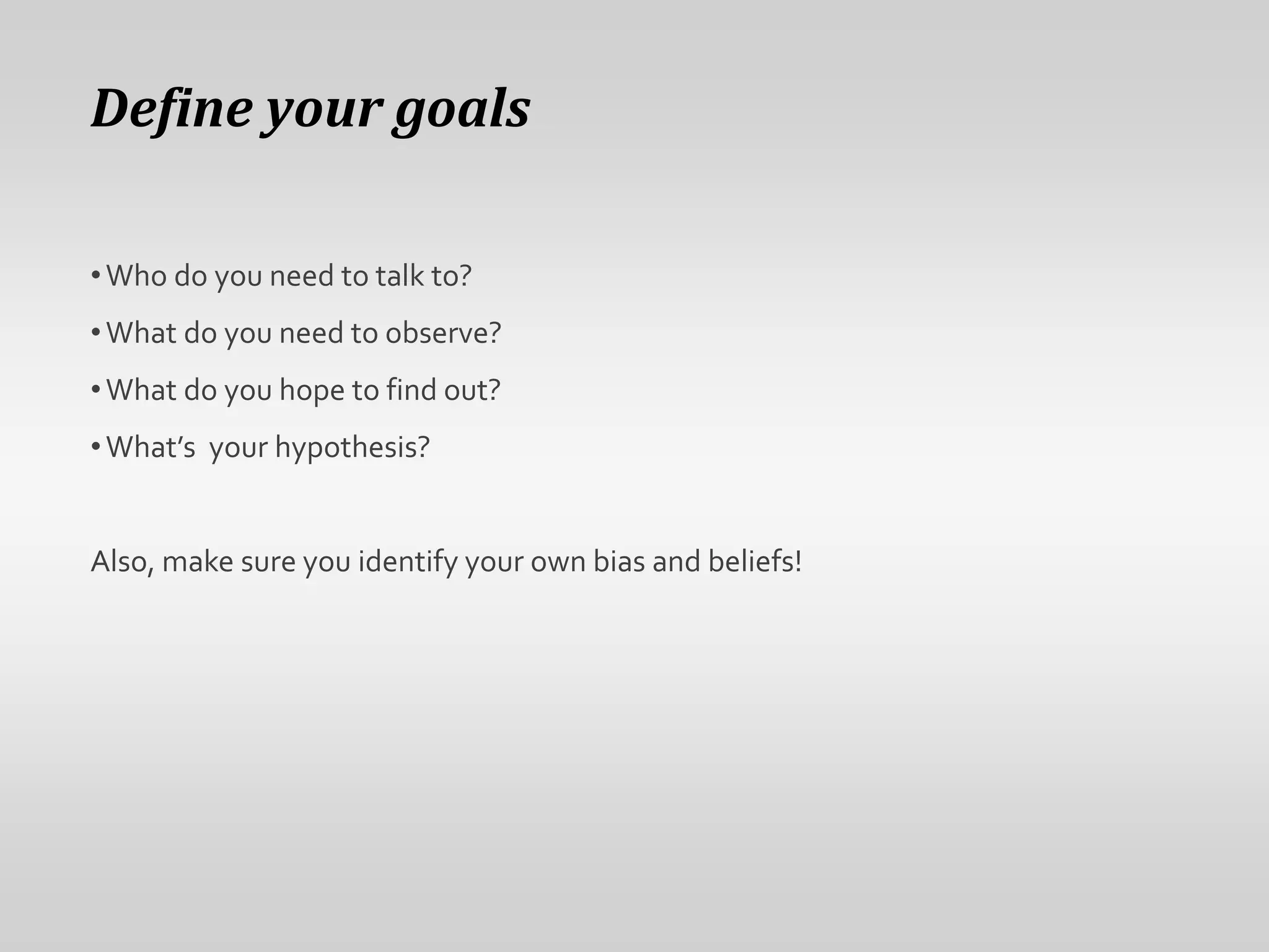  Capture their way of thinking and vocabulary