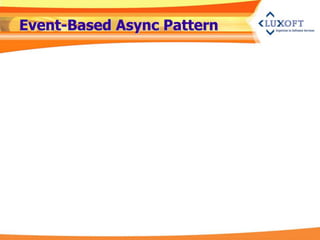 Event-Based Async Pattern
 