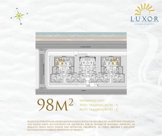 OCEANO ATLÂNTICO

98m

2

pavimento tipo

Apto. terminação 01 - A
Apto. terminação 02 - C

PLANTA ILUSTRATIVA DO APARTAMENTO COM SUGESTÃO DE DECORAÇÃO. OS MÓVEIS E UTENSÍLIOS
NÃO FAZEM PARTE DO CONTRATO DE AQUISIÇÃO. POR SE TRATAR DE MATERIAL IMPRESSO, AS
IMAGENS DESTA PASTA PODEM NÃO RETRATAR, FIELMENTE, AS CORES, BRILHOS E REFLEXOS
NATURAIS DOS MATERIAIS PRESENTES NO PROJETO.

 