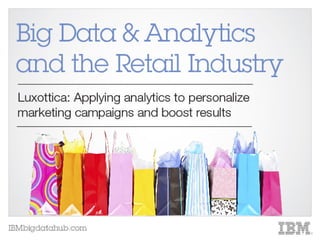 Big Data & Analytics and the Retail Industry: Luxottica 