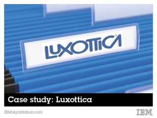 Big data, analytics and the retail industry: Luxottica | PDF