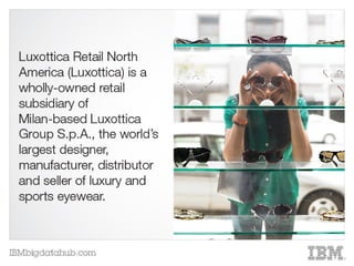 Big data, analytics and the retail industry: Luxottica | PDF