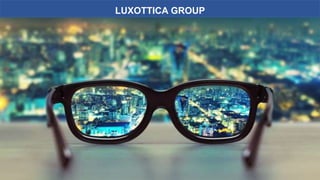 LUXOTTICA GROUP
 