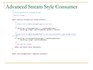 Advanced Stream Style Consumer
 