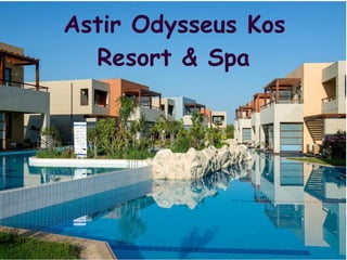 Astir Odysseus Kos
Resort & Spa
 