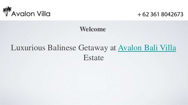 Welcome
Luxurious Balinese Getaway at Avalon Bali Villa
Estate
 