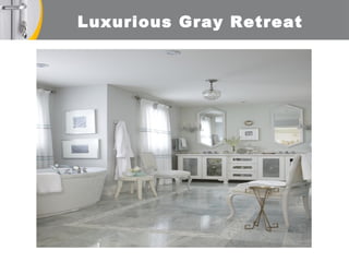 Luxurious Gray Retreat