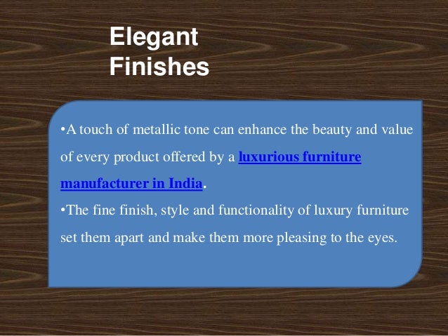 4 Latest Trends Luxurious Furniture Manufacturers In India Are Follow