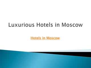 Hotels in Moscow
 