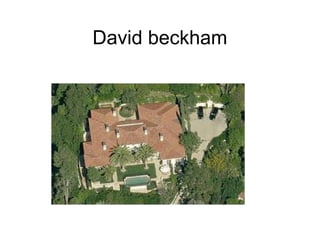 David beckham
 
