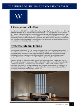 THE FUTURE OF LUXURY- THE KEY TRENDS FOR 2021
5November 25, 2020
W
2. Convenience to the Core
From Lancôme to MAC, Chanel ...
