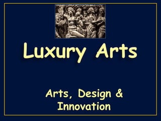 Arts, Design &
Innovation
 