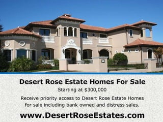 Desert Rose Estates ~~ Luxury Homes Starting at $300,000 