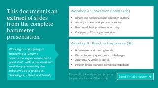 v
This document is an
extract of slides
from the complete
barometer
presentation.
Working on designing or
improving a luxu...