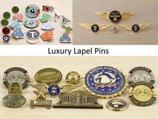 Luxury Lapel Pins
 