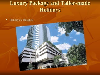 Luxury Package and Tailor-made Holidays ,[object Object]