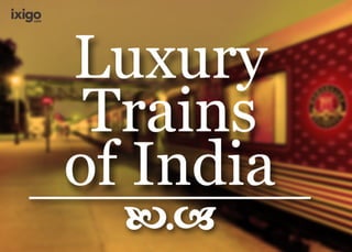 Luxury Trains of India