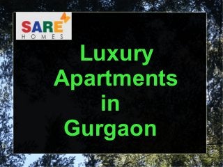 Luxury
Apartments
in
Gurgaon
 
