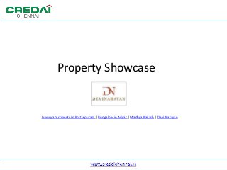 Property Showcase
Luxury apartments in Kotturpuram | Bungalow in Adyar | Madhya Kailash | Devi Narayan
 