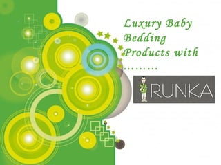 Luxury Baby Bedding Products with  ……… 