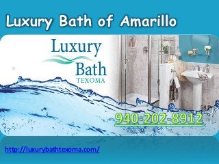 Luxury Bath of Amarillo
http://luxurybathtexoma.com/
 
