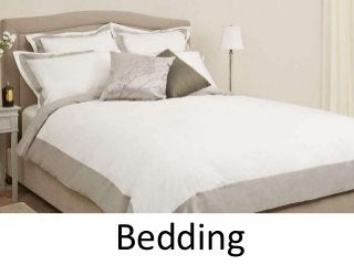Bedding
 