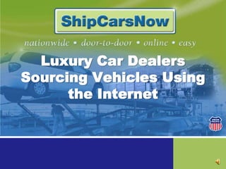 Luxury Car Dealers Sourcing Vehicles Using the Internet 