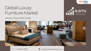 sales@marknteladvisors.com
+1 628 895 8081
GlobalLuxury
FurnitureMarket
ResearchReport(2024-2029)
5.67%
Cagr By 2029
 
