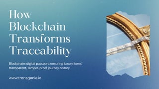 Luxury Goods Blockchain Traceability Software | PDF