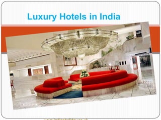 Luxury Hotels in India
 