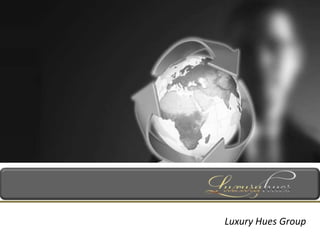 Luxury Hues Group
 