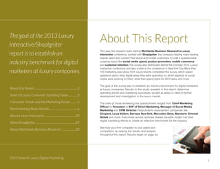 2
2013 State of Luxury Digital Marketing
The goal of the 2013 Luxury
Interactive/ShopIgniter
report is to establish an
ind...