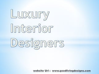 Luxury interior designers | PPTX