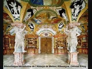 Bibliothèque bénédictine de l’Abbaye de Metten, Allemagne. ©Ahmet Ertug  