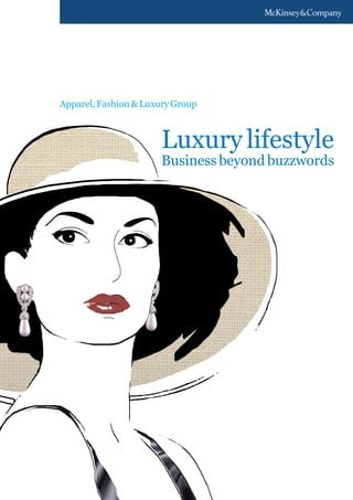 Apparel, Fashion & Luxury Group

Luxury lifestyle	

Business beyond buzzwords

 