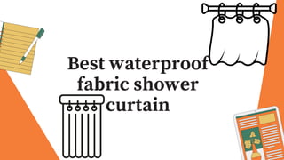 Best waterproof
fabric shower
curtain
 